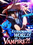 Extraordinary World! Me a Vampire