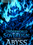 Underworld Sovereign I Am the Abyss